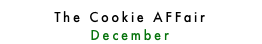 The Cookie AFFair December