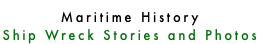 Maritime History Ship Wreck Stories and