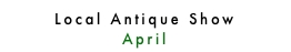 Local Antique Show April